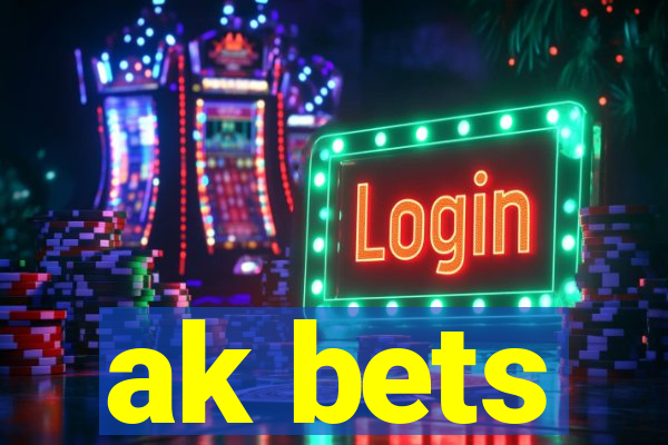 ak bets